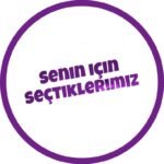 Senin İçin Seçtiklerimiz